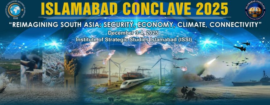 islamabad conclave - Islamabad Conclave to Reimagine South Asia