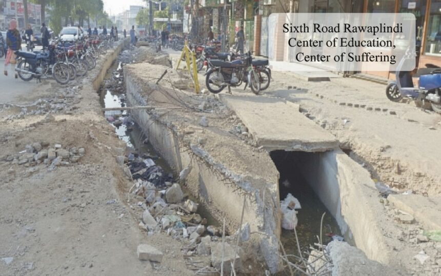 sixth road - Sixth Road Rawalpindi Faces Ongoing Mismanagement