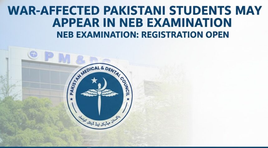 neb exam - War Affected Pakistani Students May Sit NEB Exam