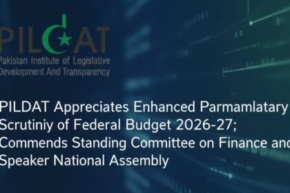 budget scrutiny - PILDAT Praises Budget Scrutiny in National Assembly