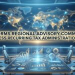 FTO Forms Regional Advisory Committees to Address Recurring Tax Administration Issues